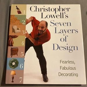 Christopher Lowell's Seven Layers of Design: Fearless,‎ Fabulous Decorating
